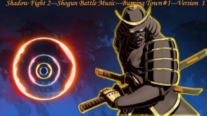 Shadow Fight 2 Shogun Battle Music |Burning Town #1| \|/ 𝐋𝐢𝐧𝐝 𝐄𝐫𝐞𝐛𝐫𝐨𝐬 \|/