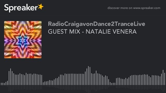 GUEST MIX - NATALIE VENERA (part 1 of 3, made with Spreaker) смотреть онлайн