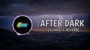 AFTER DARK - Mr. kitty (Slowed + Reverb) | AFTER DARK Edit audio || BFverse