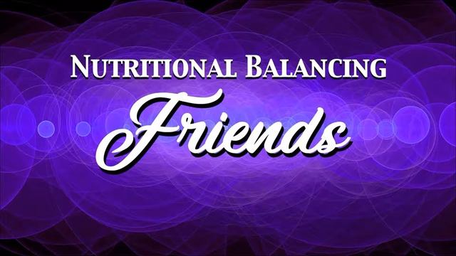 All Things Minerals Part 1 - Nutritional Balancing Friends смотреть онлайн