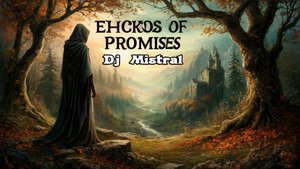 Dj Mistral - Echoes of promises