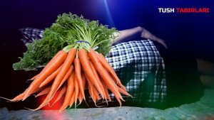 Туш табири - Тушда Сабзи куриш