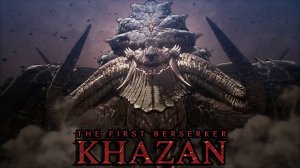 First berserk Khazan: Хисмар