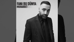 Muhabbet - Fani bu dünya (Original Version)