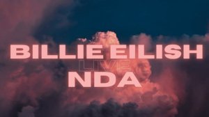 Billie Eilish - NDA ( LIVE )  #BillieEilish #NDA #Lyrics