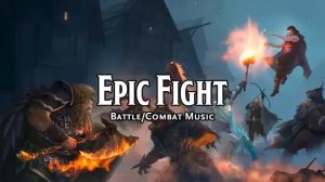 Epic Fight D&D TTRPG Battle Combat Fight Music 1 Hour by Bardify