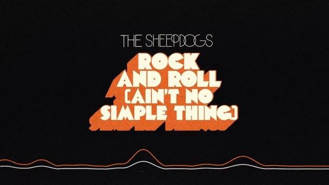 The Sheepdogs - Rock and Roll (Ain't No Simple Thing) (Visualizer)