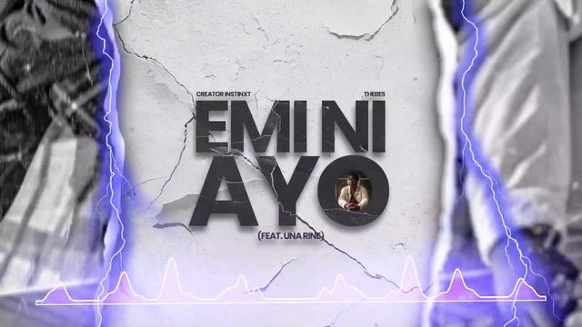 Creator Instinxt & Thebes, Una Rine - Emi Ni Ayo (Official Music Video) смотреть онлайн