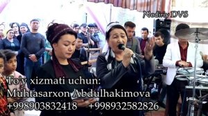 Келин саломни додаси. Мухтасар опа Шахрихонда.