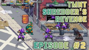 TMNT Shredder's Revenge Кооператив Episode #2