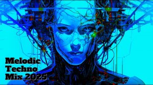 Melodic Techno & Progressive House Mix 2025