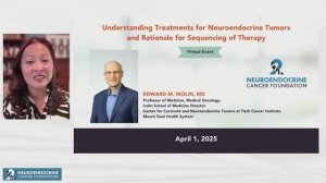 NCF - Understanding Treatments for NETs and Rationale for Sequencing of Therapy - Dr. Wolin - Apr 1