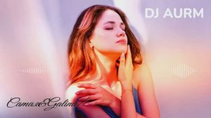 DJ AURM -Memories-05/04/2025//Саmая&Galinа