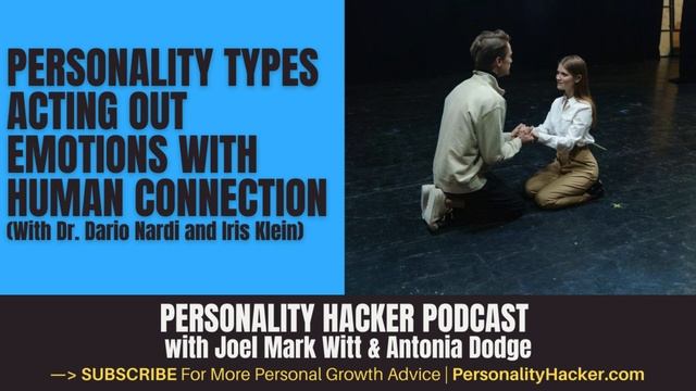 Personality Types Acting Out Emotions With Human Connection | PersonalityHacker.com смотреть онлайн