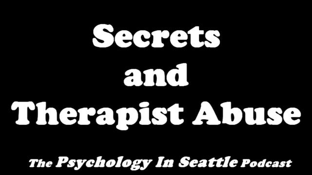 Secrets and Therapist Abuse