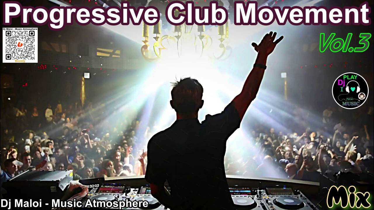 Progressive Club Movement Mix-Vol.3 (Dj Maloi)#dj#club#музыка#newmusic#vocal house#dream  trance#