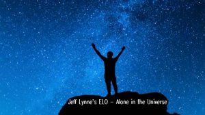 Jeff Lynne's ELO - Alone in the Universe (mix 2025)