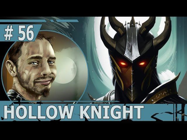 ИГРАЕМ В HOLLOW KNIGHT | #hollowknight | #56 ЗАГАДКИ ТЕАТРАЛЬНОЙ ТРУППЫ