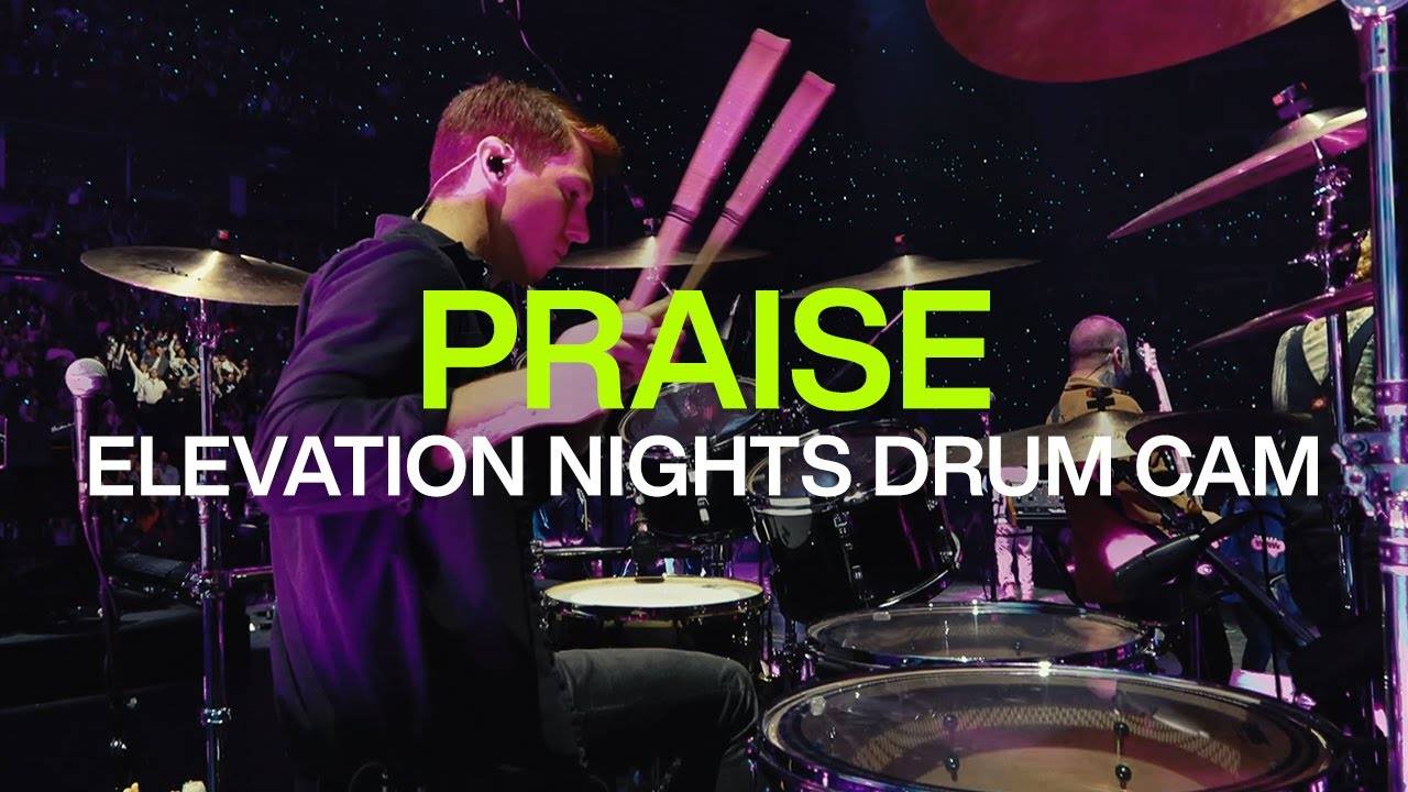 Praise  Live Drum Cam  Elevation Nights 2025  elevationworship