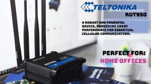 Teltonika RUT950 Perfect for...
