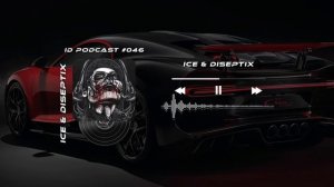 Ice & Diseptix - ID Podcast #046 [Bass House/Club House/EDM]