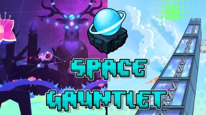SPACE GAUNTLET IS OUT