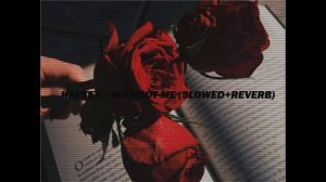 Halsey - Without Me (slowed + reverb)