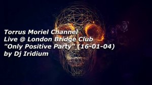 DJ Iridium - Live London Bridge Club "Only Positive Party" Mix (16-01-04) Chillout, Ambient Music