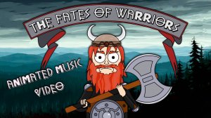 The Fates of Warriors - animated music clip