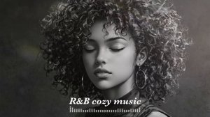 【R&B Relax 55】Cozy music _ Chill _ 作業用 _ Ballad _ リラックス _ 勉強