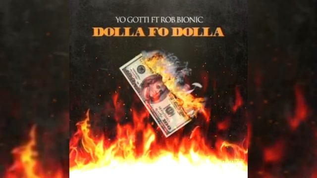 Yo Gotti × Rob Bionic - Dolla Fo Dolla