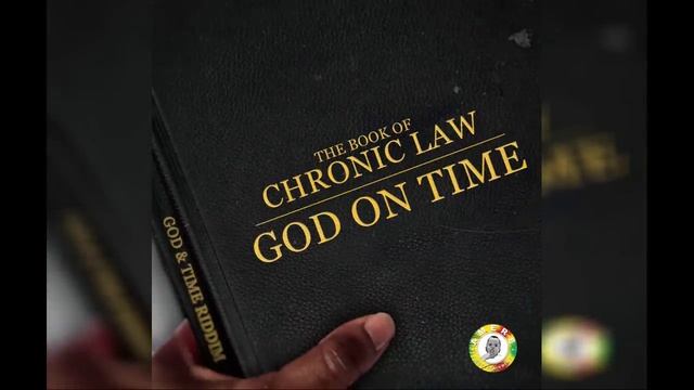 Chronic Law - God On Time (Official Audio)