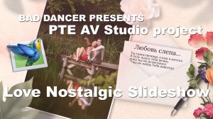 Free PTE AV Studio Pro project - Love Nostalgic Slideshow ID 06042025