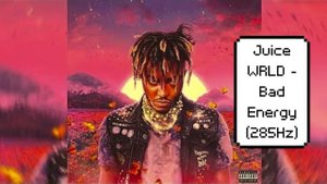 Juice WRLD - Bad Energy (285Hz)