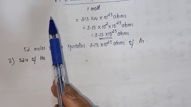 Calculate the number of atoms in each of the following i)52 moles of Ar ii) 52u of He iii) 52g of H