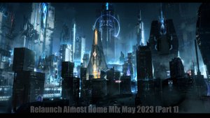 Relaunch Almost Home Mix May 2023 (Part 1)