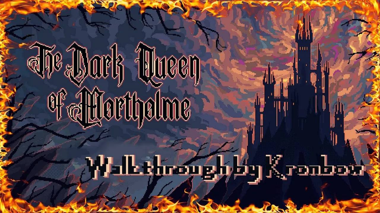 The Dark Queen of Mortholme. Полное прохождение смотреть онлайн