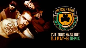 House Of Pain - Put Your Head Out (Dj ray-g remix)