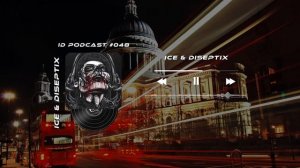 Ice & Diseptix - ID Podcast #048 [Bass House/Club House/EDM]
