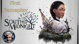 South of Midnight первый час игры на ПК