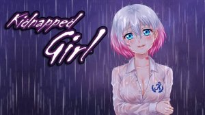 Kidnapped Girl (Прохождение на Стрим) (#1)