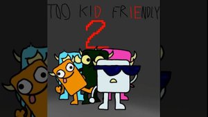 Too Kid Friendly 2 (30.000)