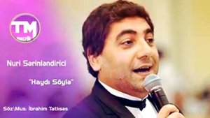 Nuri Serinlendirici   Haydi soyle 2O15