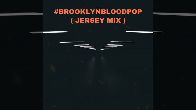 #BrooklynBloodPop (feat. Bumpin & Mike2Meann) (Jersey Club Remix) смотреть онлайн