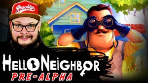 ПРИВЕТ СОСЕД ПРЕ-АЛЬФА #0 Hello Neighbor Pre - Alpha