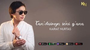 Кайрат Нуртас Тандаймын сени гана 2023 хит