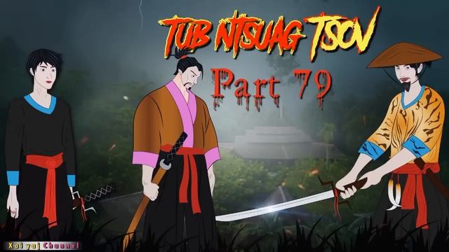 Tub Ntsuag Tsov The Tiger (Part79) Tus Yawg Nplog Qab Teb 29/04/2023 смотреть онлайн
