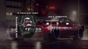 Ice & Diseptix - ID Podcast #050 [Bass House/Club House/EDM]