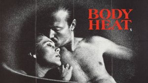 Жар тела | Body Heat (1981)
