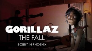 Gorillaz - Bobby In Phoenix